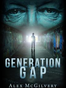 Generation Gap by Alex McGilvery - Book Cover