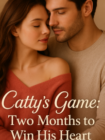 Catty's Game: Two months to win His Heart by Catty - Book Cover