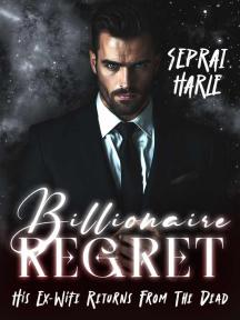 Billionaire's Regret: His Ex-wife Returns From The Dead by Seprai Harle - Book Cover Background