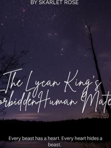 The Lycan King’s Forbidden Human Mate by Skarlet-Rosé - Book Cover Background