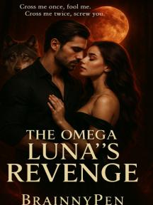 The Omega Luna's Revenge by BrainnyPen - Book Cover