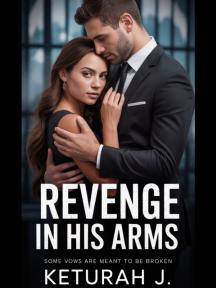Revenge In His Arms by Keturah J - Book Cover