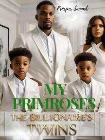My Primroses, The Billionaire's Twins by Prosper Samuel - Book Cover