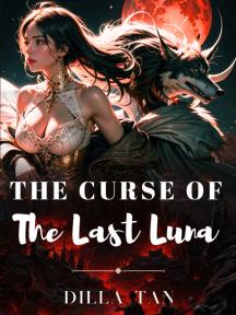 The Curse of the Last Luna by Dilla Tan - Book Cover