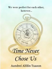 Time Never Chose Us by Aundrei Alfdin - Book Cover