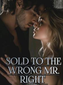 Sold To The Wrong Mr. Right by BlackRose - Book Cover Background