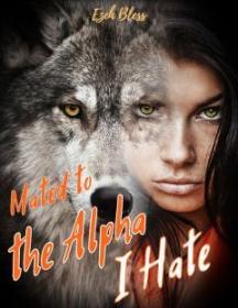 MATED TO THE ALPHA I HATE by Ezeh Bless - Book Cover Background