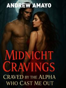 Midnight Cravings :Craved by the Alpha who rejected me by Drew writes - Book Cover Background