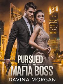 PURSUED BY THE MAFIA BOSS by Davina - Book Cover Background