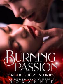 Burning Passion (erotic short stories) Burning Passion (erotic short stories) by Rayyan - Book Cover Background