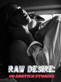 RAW DESIRES: 50 Erotica Stories RAW DESIRES: 50 Erotica Stories by Abbyy - Book Cover Background