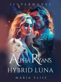 Alpha Ryan's Hybrid Luna by Maria Elise - Book Cover Background