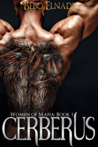 Cerberus (Women of mafia book 1) by Bebo Elnadi - Book Cover