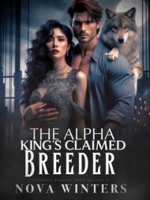 The Alpha King's Claimed Breeder by Nova Winter - Book Cover Background
