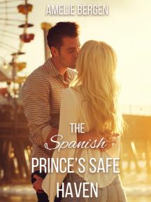 The Spanish Prince's Safe Haven by Amelie Bergen - Book Cover
