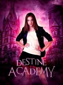 Destine Academy by Sara Snow - Book Cover