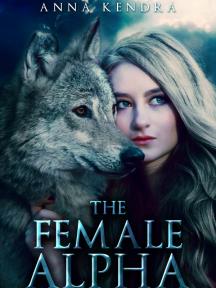 The Female Alpha by Anna Kendra - Book Cover Background