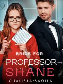 BRIDE FOR PROFESSOR SHANE by CHALISTA SAQILA - Book Cover