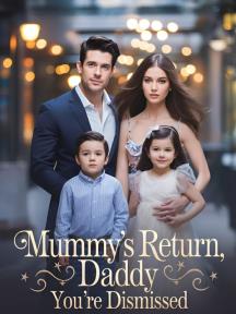 Mummy's Return; Daddy, You're Dismissed by Skylar Rose - Book Cover