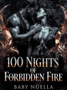 100 Nights of Forbidden Fire by Baby Nuella - Book Cover