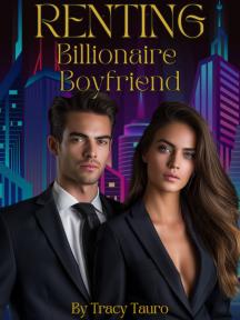 Renting Billionaire Boyfriend by Tracy Tauro - Book Cover
