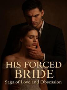 His forced bride (Saga of love and obsession) by Vinnidolf09 - Book Cover