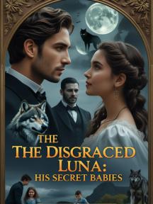THE DISGRACED LUNA: HIS SECRET BABIES by Amy - Book Cover Background