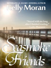 Seasmoke Friends by Kelly Moran - Book Cover Background