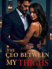 CEO BETWEEN MY THIGHS by Joe Karl - Book Cover
