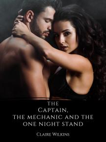 The Captain, the Mechanic and the One Night Stand by Claire Wilkins - Book Cover