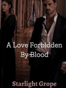 A Love Forbidden By Blood by Starlight Grope - Book Cover