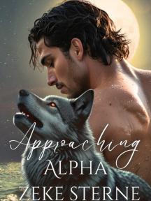 Approaching Alpha Zeke Sterne by Alice Knightsky - Book Cover