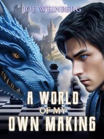 A World of My Own Making by Joe Weinberg - Book Cover