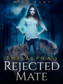 The Alpha’s Rejected Mate by m.l.hart - Book Cover