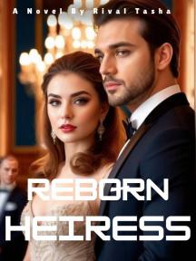 Reborn Heiress by Rival Tasha - Book Cover