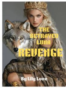 THE BETRAYED LUNA REVENGE by Lily Love - Book Cover Background