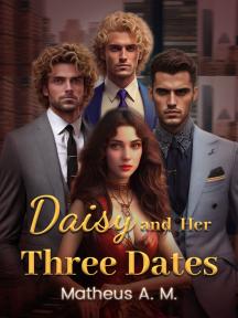 Daisy and Her Three Dates by Matheus A.M. - Book Cover