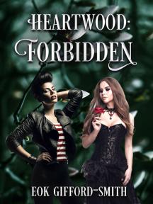 Heartwood: Forbidden by EOK Gifford-Smith - Book Cover