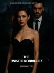 THE TWISTED RODRIGUEZ by UJU WRITES - Book Cover