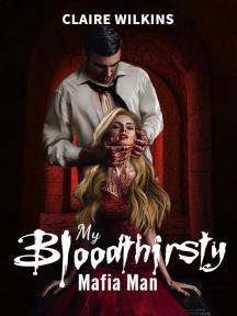 My Bloodthirsty Mafia Man by Claire Wilkins - Book Cover