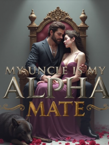 My uncle is my Alpha mate by Bosy Elselhdar - Book Cover