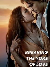 Breaking the yoke of love by Trisha pens - Book Cover