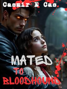 MATED TO BLOODHOUND by Casmir E. Cas - Book Cover Background