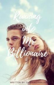 Running into Mr. Billionaire by ShivangiPrajapati - Book Cover Background