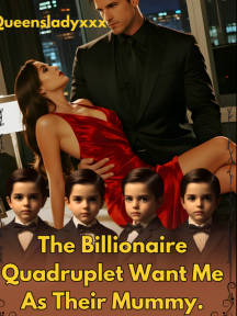 The Billionaire Quadruplet Want Me As Their Mummy. by Queensladyxxx - Book Cover Background