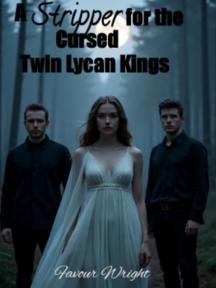 A Stripper for the Cursed Twin Lycan Kings by Favour Wright - Book Cover