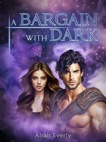 A Bargain with Dark by Altair Everly - Book Cover