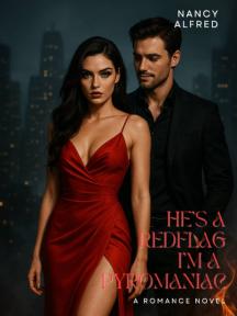 HE IS A RED FLAG I'M A PYROMANIAC by Nancy Alfred - Book Cover Background