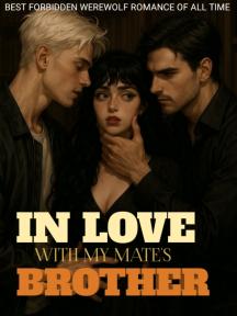 IN LOVE WITH MY MATE'S BROTHER by Storian writer - Book Cover