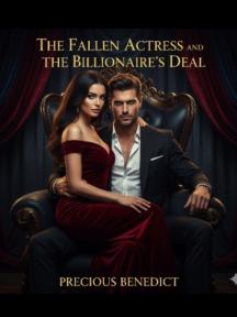 The Fallen Actress and the Billionaire’s Deal by Precious Ose Okoekhian - Book Cover